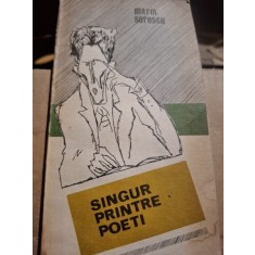 SINGUR PRINTRE POETI - MARIN SORESCU