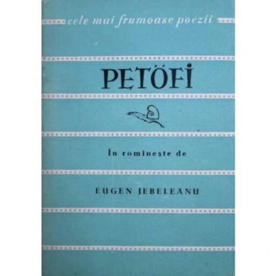 Carte Petofi - Cele Mai Frumoase Poezii foto