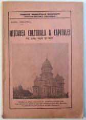 MISCAREA CULTURALA A CAPITALEI PE ANII 1926 SI 1927 de AUREL DINULESCU , 1928 foto