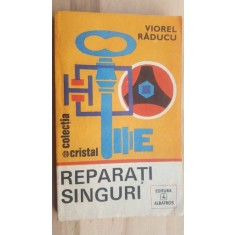 Reparati singuri- Viorel Raducu
