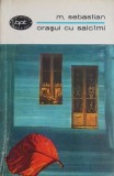 Orasul cu salcami - Mihail Sebastian