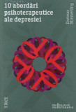 10 abordari psihoterapeutice ale depresiei - Dietmar Stiemerling - Carti Psihologie Paperback