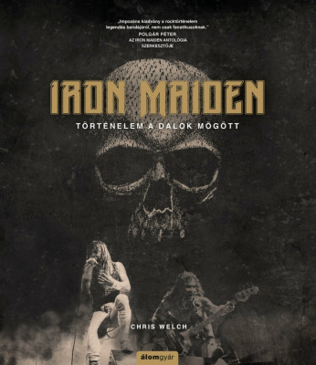 Iron Maiden &amp;ndash; T&amp;ouml;rt&amp;eacute;nelem a dalok m&amp;ouml;g&amp;ouml;tt - Chris Welch foto