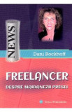 Freelancer. Despre maidanezii presei - Dani Rockhoff, 2021, Humanitas