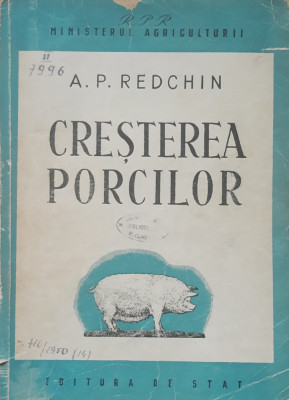 CRESTEREA PORCILOR - A. P. REDCHIN, 1949 foto
