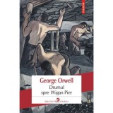 Drumul spre Wigan Pier - George Orwell