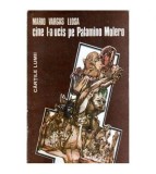 Mario Vargas Llosa - Cine l-a ucis pe Palomino Molero - roman - 107327
