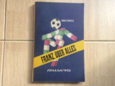 italia 90 ioan chirila franz uber alles campionatul mondial de fotbal 1990 sport foto