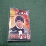 Cumpara ieftin CASETA AUDIO POOR PETER -BEST OF ORIGINALA !!!! UNGUREASCA