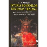 Istoria romanilor din Dacia Traiana. Istoria medie, partea I. De la intemeierea tarilor romane pana la moartea lui Petru Rares. Volumul 2 - A. D. Xeno