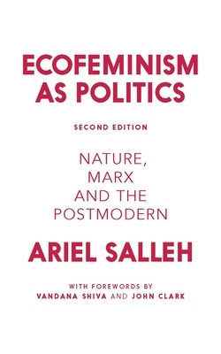 Ecofeminism as Politics: Nature, Marx, and the Postmodern foto