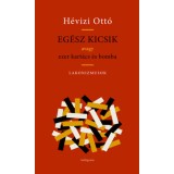 Eg&eacute;sz kicsik - Avagy ezer kart&aacute;cs &eacute;s bomba - H&eacute;vizi Ott&oacute;