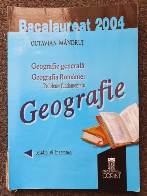 GEOGRAFIE TESTE SI BAREME BACALAUREAT 2004 - Octavian Mandrut foto