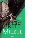 Miezul (Seria Demon, partea a V-a) - Peter V. Brett, Ana-Veronica Mircea