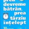 PREA DEVREME BATRAN, PREA TARZIU INTELEPT-GORDON LIVINGSTON-278249