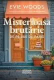 Misterioasa brutărie de pe Rue de Paris - Paperback brosat - Evie Woods - Storia Books