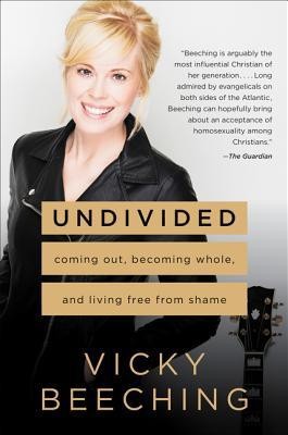 Undivided: Coming Out, Becoming Whole, and Living Free from Shame foto