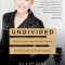 Undivided: Coming Out, Becoming Whole, and Living Free from Shame