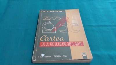CARTEA SCULERULUI / A. I. ROZIN/ 1963 *8 foto