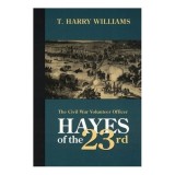 Hayes of the Twenty-Third: The Civil War Volunteer Officer