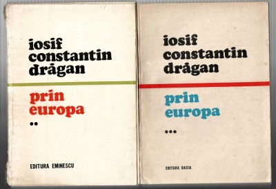 Prin Europa - vol. 2 si 3 - Iosif Const. Dragan - Ed. Dacia, 1980 foto