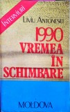 Liviu Antonesei - 1990. Vremea in schimbare