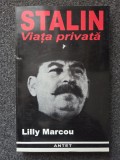 STALIN. VIATA PRIVATA - Lilly Marcou