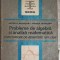 PROBLEME DE ALGEBRA SI ANALIZA MATEMATICA, CONCURSURI DE ADMITERE 1981-1990-ANTON S. MURESAN, VIORICA MURES-256693