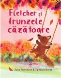 Fletcher si frunzele cazatoare | Julia Rawlinson, Pandora-M