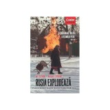 Cumpara ieftin Rusia Explodeaza. Planul secret pentru resuscitarea KGB-ului - Aleksandr Litvinenko,Iuri Felstinski, Corint