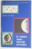 Cu mijloace simple, observatii astronomice &ndash; V. Nadolschi, M. Alecsescu