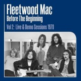 Before the Beginning Vol 2: Live &amp; Demo Sessions 1970 - Vinyl | Fleetwood Mac