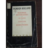 TEATRUL REVOLUTIEI - ROMAIN ROLLAND