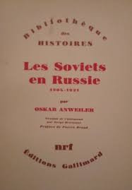 LES SOVIETS EN RUSSIE 1905-1921 - OSKAR ANWEILER (CARTE IN LIMBA FRANCEZA) foto