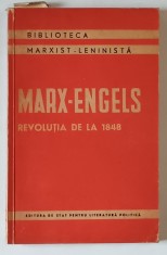 REVOLUTIA DE LA 1848, CULEGERE DE ARTICOLE DIN &amp;quot; NOUA GAZETA RENANA&amp;quot; de K. MARX si F. ENGELS , 1956 foto