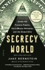 Secrecy World: Inside the Panama Papers, Illicit Money Networks, and the Global Elite