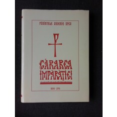 CARAREA IMPARATIEI - PARINTELE ARSENIE BOCA