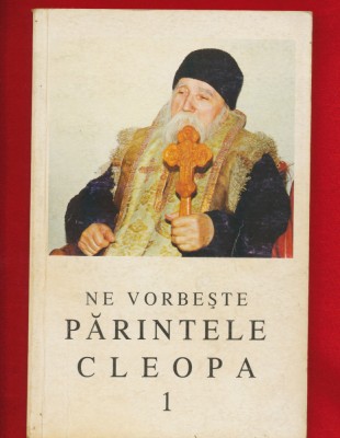 &amp;quot;Ne vorbeste Parintele Cleopa 1&amp;quot; Editia a II-a - 1997 foto