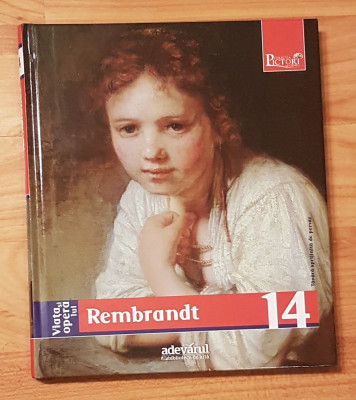 Viata si opera lui Rembrandt. Pictori de geniu, Adevarul Nr. 14 foto