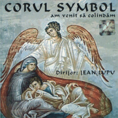 CD Corul Symbol Dirijor: Jean Lupu ‎– Am Venit Să Colindăm, original