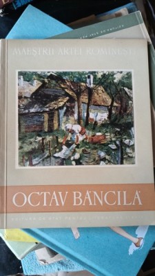 Maestri Artei Romanesti - Octavian Bancila foto