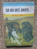 SA NU UITI, DARIE...-ZAHARIA STANCU