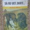 SA NU UITI, DARIE...-ZAHARIA STANCU