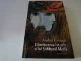 UImitoarea istorie a lui Sabbatai Mesia - A.Cornea