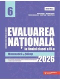 Evaluarea Nationala 2026 la finalul clasei a VI-a. Matematica si Stiinte/Florin Antohe, Bogdan Antohe, Marius Antonescu, Lucia Popa, Agnes Voica