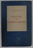 MANUAL DE MORALA PRACTICA de TUDOR ARGHEZI, EDITIA ORIGINALA 1946