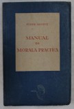 MANUAL DE MORALA PRACTICA de TUDOR ARGHEZI, EDITIA ORIGINALA 1946