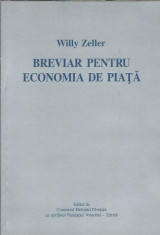 Breviar pentru economia de piata - Willy Zeller / ca noua foto