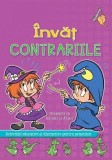 &Icirc;nvăț Contrariile &Icirc;mpreună Cu Adelina Și Adișor, - Editura Prut