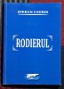 Rodierul - Serban Codrin Contine dedicatie, data si semnatura autorului.